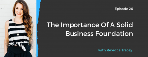 The importance of a solid business foundation