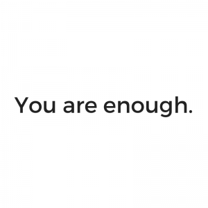 Image saying You Are Enough